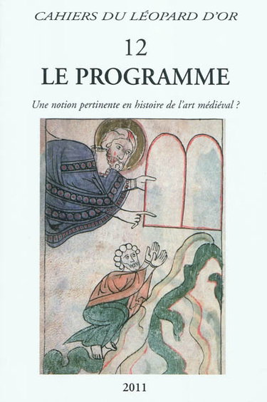 Couverture de Le programme : une notion pertinente en histoire de l'art médiéval ?