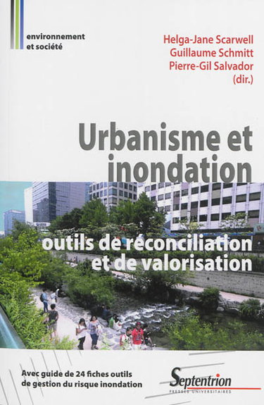 Couverture de Urbanisme et inondation : outils de réconciliation et de valorisation : avec guide de 24 fiches outils de gestion du risque inondation