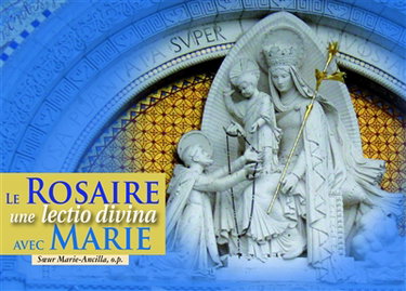 Couverture de Le rosaire, une lectio divina avec Marie