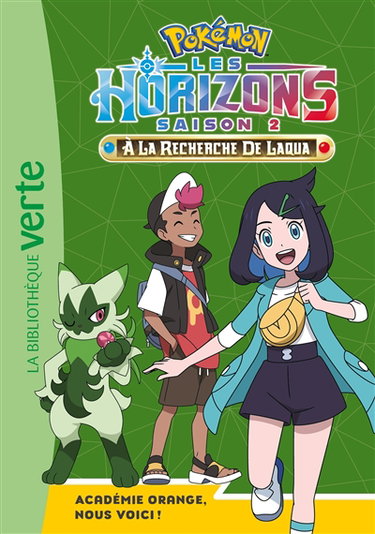 Couverture de Pokémon : Les horizons, saison 2 : à la recherche de Laqua. Vol. 15. Académie Orange, nous voici !