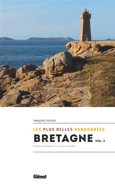Couverture de Bretagne : les plus belles randonnées. Vol. 2. Côtes d'Armor et Ille-et-Vilaine