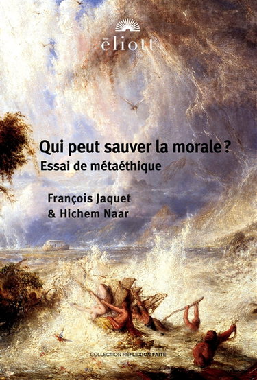 Couverture de Qui peut sauver la morale ? : essai de métaéthique par François Jaquet