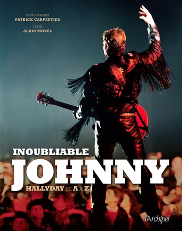 Couverture de Inoubliable Johnny Hallyday de A à Z par Patrick Carpentier