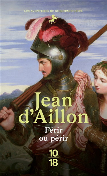 Couverture de La jeunesse de Guilhem d'Ussel. Férir ou périr