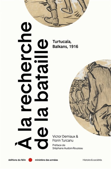 Couverture de A la recherche de la bataille : Turtucaia, Balkans, 1916