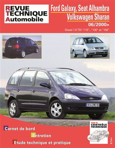 Couverture de Revue technique automobile, n° B732. Ford Galaxy, Seat Alhambra Volkswagen Sharan depuis 06-2000 : diesel 1.9 TDi 115, 130 et 150