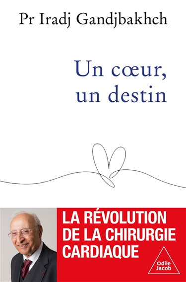 Couverture de Un coeur, un destin : la révolution de la chirurgie cardiaque