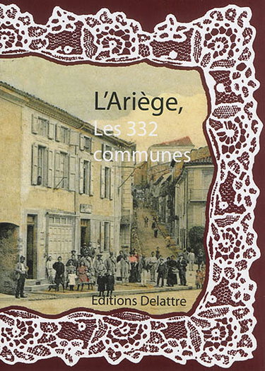 Couverture de L'Ariège, les 332 communes par Daniel Delattre