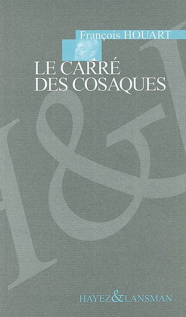 Couverture de Le carré des Cosaques : seul en scène pour un acteur, son personnage et trente fantômes