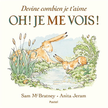 Couverture de Devine combien je t'aime : oh ! Je me vois !