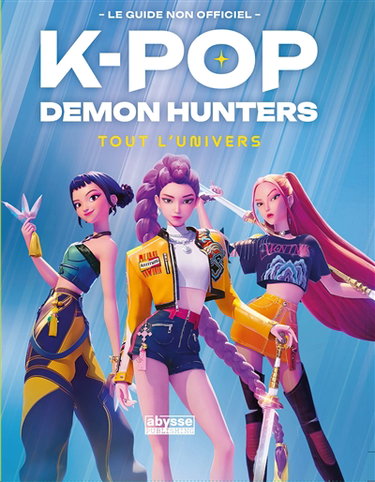 Couverture de K-pop demon hunters : tout l'univers par Collectif