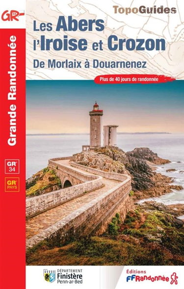 Couverture de Les Abers, l'Iroise et Crozon : de Morlaix à Douarnenez, GR 34, GR pays : plus de 40 jours de randonnée