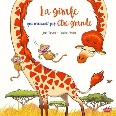 Couverture de La girafe qui n'aimait pas être grande