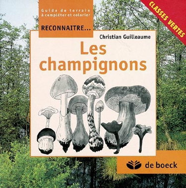 Couverture de Les champignons : guide de terrain à compléter et colorier : classes vertes