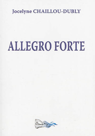 Couverture de Allegro forte par Jocelyne Chaillou-Dubly
