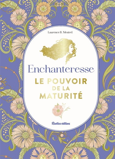 Couverture de Enchanteresse : le pouvoir de la maturité par Laurence B. Mestrel