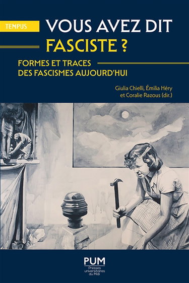 Couverture de Vous avez dit fasciste ? : formes et traces des fascismes aujourd'hui