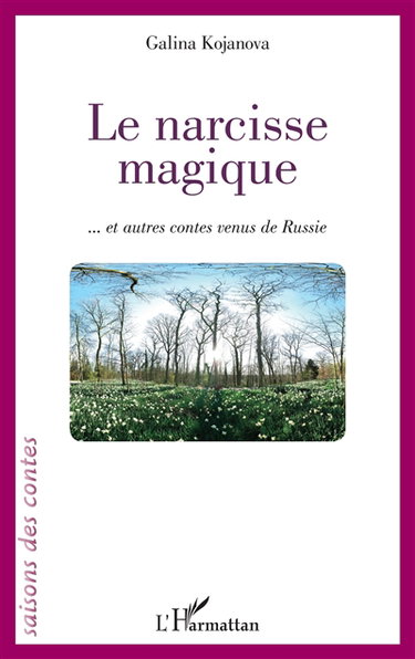 Couverture de Le narcisse magique : et autres contes venus de Russie