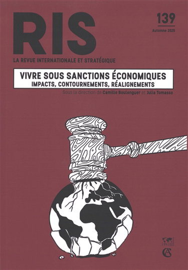 Couverture de Revue internationale et stratégique, n° 139. Vivre sous sanctions économiques : impacts, contournements, réalignements