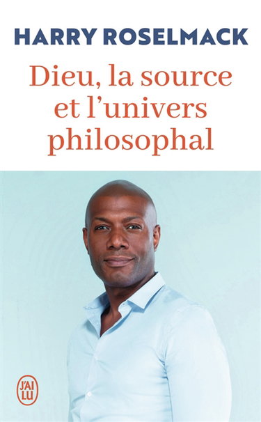 Couverture de Dieu, la source et l'univers philosophal par Harry Roselmack