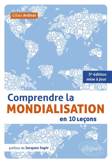 Couverture de Comprendre la mondialisation en 10 leçons par Gilles Ardinat