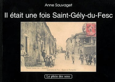 Couverture de Il était une fois Saint-Gély-du-Fesc par Anne Sauvaget