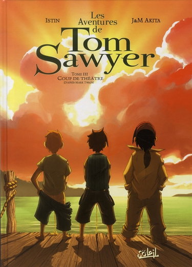 Couverture de Les aventures de Tom Sawyer. Vol. 3. Coup de théâtre par Jean-Luc Istin