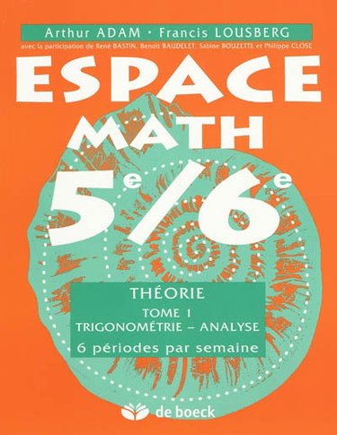 Couverture de Espace math 5e-6e : théorie. Vol. 1. Trigonométrie, analyse : 6 périodes par semaine