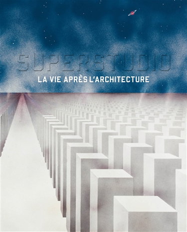 Couverture de Superstudio : la vie après l'architecture par Abdelkader Damani
