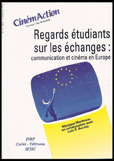 Couverture de CinémAction, n° 77. Regards étudiants sur les échanges : communication et cinéma en Europe