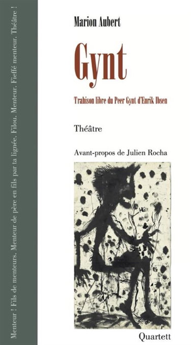 Couverture de Gynt (en dévalant la pente) : trahison libre du Peer Gynt d'Henrik Ibsen