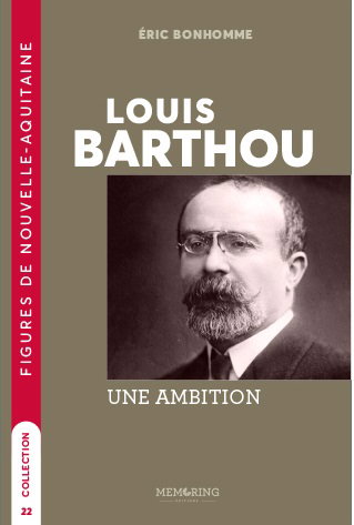 Couverture de Louis Barthou : une ambition par Eric Bonhomme
