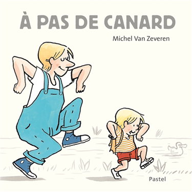 Couverture de A pas de canard par Michel Van Zeveren