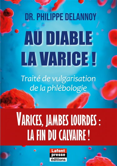 Couverture de Au diable la varice ! : Varices, jambes lourdes : la fin du calvaire !