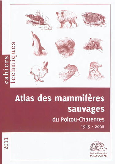 Couverture de Atlas des mammifères sauvages du Poitou-Charentes : 1985-2008 par Miguel Gailledrat