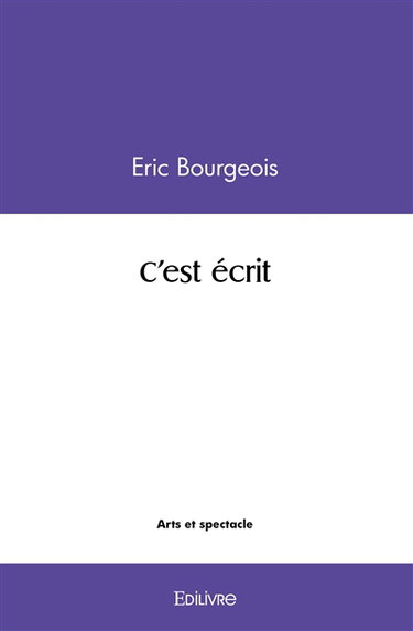 Couverture de C'est écrit par Eric Bourgeois