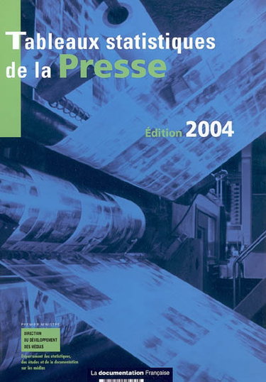 Couverture de Tableaux statistiques de la presse : données détaillées 2002, rétrospective 1985-2002 par France. Direction du développement des médias