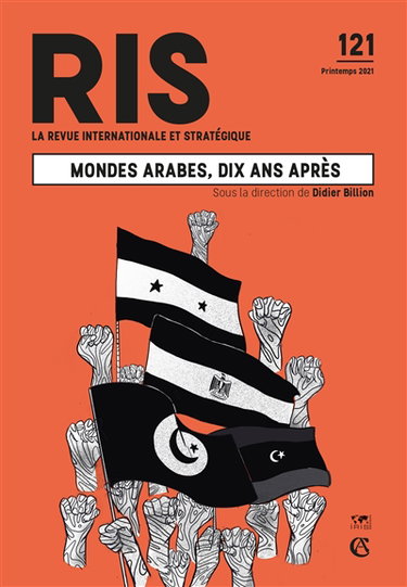 Couverture de Revue internationale et stratégique, n° 121. Mondes arabes, dix ans après par Didier Billion
