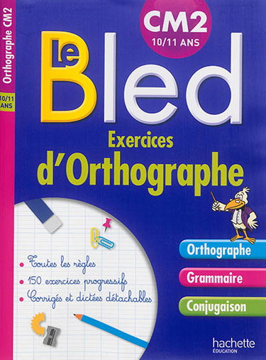 Couverture de Le Bled : exercices d'orthographe, CM2 : orthographe, grammaire, conjugaison par Daniel Berlion