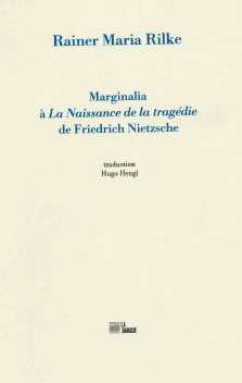 Couverture de Marginalia à La naissance de la tragédie de Friedrich Nietzsche : 1900 par Rainer Maria Rilke