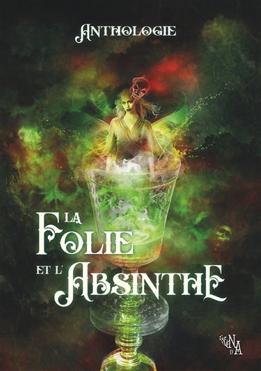 Couverture de La Folie et l'Absinthe par Emilie Chevallier Moreux