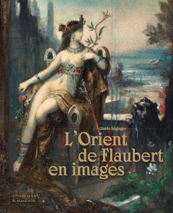 Couverture de L'Orient de Flaubert en images par Gisèle Séginger