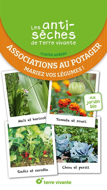 Couverture de Associations au potager : mariez vos légumes !