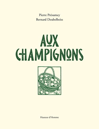 Couverture de Aux champignons par Pierre Présumey