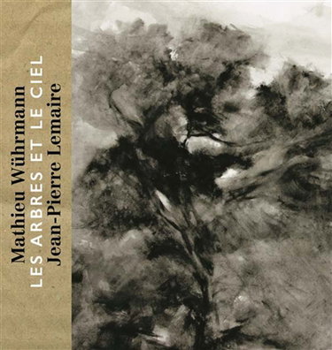 Couverture de Les arbres et le ciel. The trees and the sky par Mathieu Wührmann