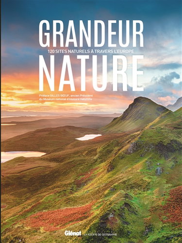 Couverture de Grandeur nature : 120 sites naturels à travers l'Europe