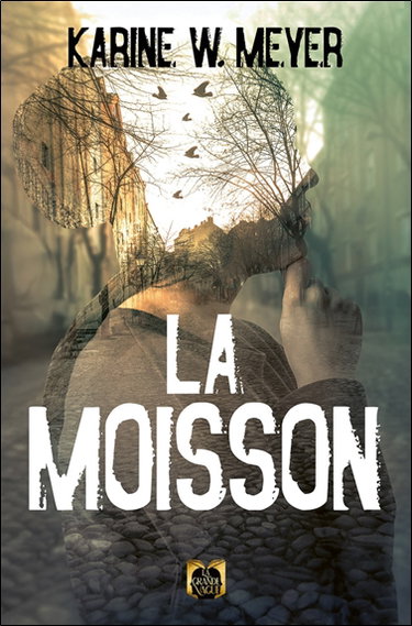Couverture de La moisson par Karine W. Meyer