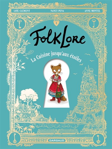 Couverture de FolkLore. La cuisine jusqu'aux étoiles par Loïc Clément