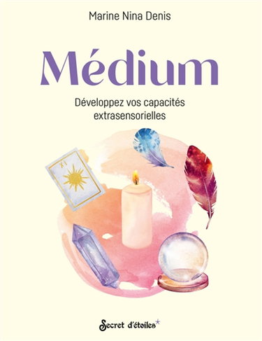 Couverture de Médium, développez vos capacités extrasensorielles par Marine Nina Denis