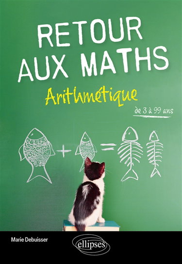 Couverture de Retour aux maths : arithmétique : de 3 à 99 ans